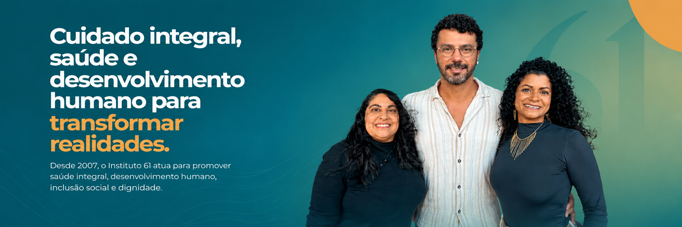 Cuidado integral, saúde e desenvolvimento humano para transformar realidades